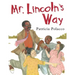 Mr. Lincoln's Way