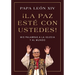 ¡La Paz Esté Con Ustedes!: MIS Palabras a la Iglesia Y Al Mundo Peace Be with You! (Spanish Edition)