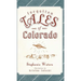 Forgotten Tales of Colorado
