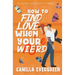 How to Find Love When You're Weird: a sweet romantic comedy