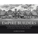 Empire Builders: An Illustrated History of the Rise and Fall of Cleveland's Van Sweringen Brothers