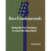 Bass Fundamentals: Using The Five Positions To Learn The Bass Neck