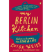 My Berlin Kitchen: Adventures in Love and Life