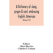 A dictionary of slang, jargon & cant, embracing English, American, and Anglo-Indian slang, pidgin English, tinkers' jargon and other irregular phraseo