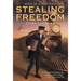 Stealing Freedom