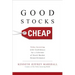 Good Stocks Cheap: Value Investing with Confidence for a Lifetime of Stock Market Outperformance