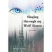 Singing through my Wolf Bones: Poems of Reclamation & Healing