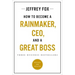 How to Become a Rainmaker, Ceo, and a Great Boss: Three Business Bestsellers