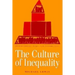 The Culture of Inequality
