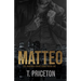 Matteo: A Forced Marriage Mafia Romance