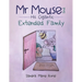Mr Mouse and His Gigantic Extended Family