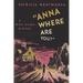 Anna, Where Are You?