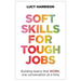 Soft Skills for Tough Jobs: Building teams that work, one conversation at a time