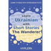 Learn Ukrainian with Short Stories The Wanderer: Interlinear Ukrainian to English