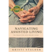 Navigating Assisted Living: The Transition into Senior Living