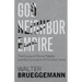 God, Neighbor, Empire: The Excess of Divine Fidelity and the Command of Common Good