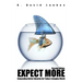 Expect More: Demanding Better Libraries for Today's Complex World