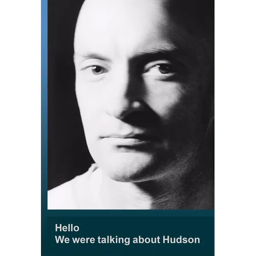 Hello We Were Talking about Hudson