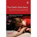 The Child's Own Story: Life Story Work with Traumatized Children