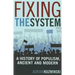 Fixing the System: A History of Populism, Ancient and Modern