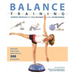 Balance Training: Stability Workouts for Core Strength and a Sculpted Body