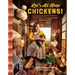 Let's All Keep Chickens!: The Down-To-Earth Guide to Natural Practices for Healthier Birds and a Happier World