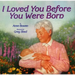 I Loved You Before You Were Born
