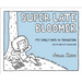 Super Late Bloomer: My Early Days in Transition
