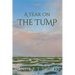 A Year on the Tump