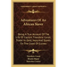 Adventures of an African Slaver: Being a True Account of the Life of Captain Theodore Canot, Trader in Gold, Ivory and Slaves on the Coast of Guinea