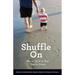 Shuffle On: Never Quit or Say You're Done