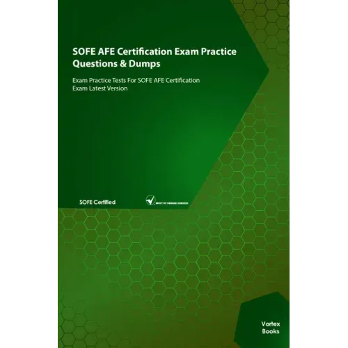 SOFE AFE Certification Exam Practice Questions & Dumps: Exam Practice Tests For SOFE AFE Certification Exam Latest Version