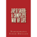 JAPJI Sahib: A Complete Way of Life: A Commentary alongwith Unique Translation
