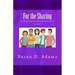 For the Sharing: Building Community through Conversation - Volume 1