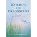 Watching for Dragonflies: A Caregiver's Transformative Journey