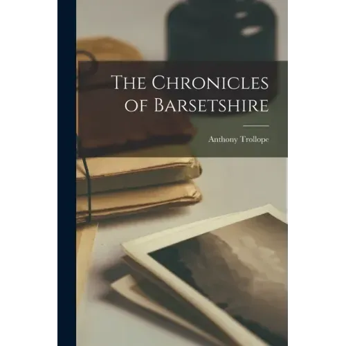 The Chronicles of Barsetshire