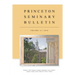 Princeton Seminary Bulletin: Volume 31
