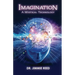 Imagination: A Mystical Technology