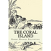 The Coral Island