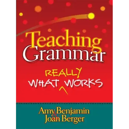 Teaching Grammar: What Really Works