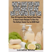 How To Make Your Own Liquid Hand Soap & Save A Fortune Every Year: Over 40 Insanely Easy Natural Hand Soap & Hand Cream Recipes To Give You The Softes