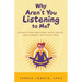 Why Aren't You Listening to Me?: Elevate Your Emotional Intelligence and Connect with Your Team