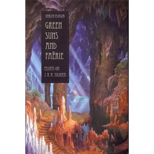 Green Suns and Faerie: Essays on Tolkien