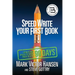 Speed Write Your First Book: From Blank Spaces to Great Pages in Just 90 Days