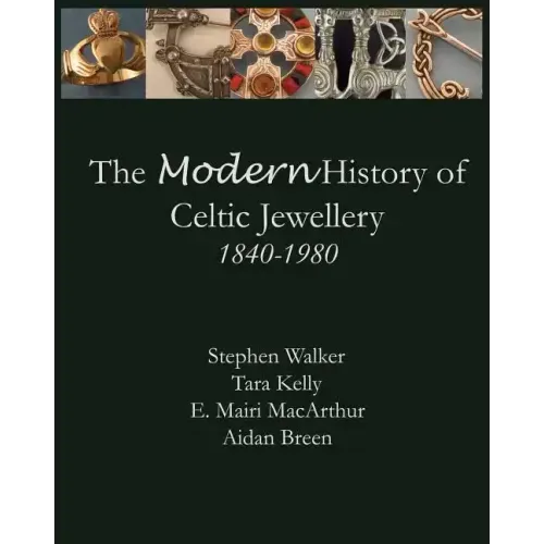 The Modern History of Celtic Jewellery: 1840-1980