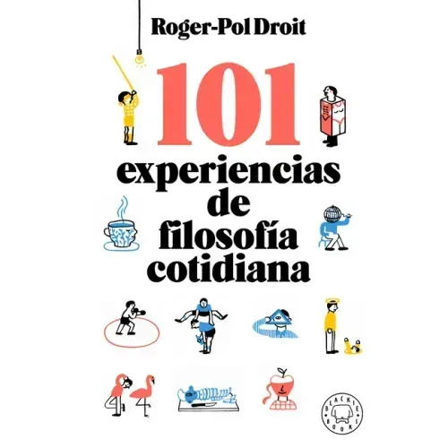 101 Experiencias de Filosofía Cotidiana / Astonish Yourself: 101 Experiments in the Philosophy of Everyday Life