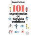 101 Experiencias de Filosofía Cotidiana / Astonish Yourself: 101 Experiments in the Philosophy of Everyday Life