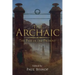The Archaic: The Past in the Present