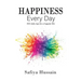 Happiness Every Day - 365 daily happy tips (Islamic book)