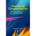 Intentional Communication: 25 Actions to Ensure Your Content Sticks